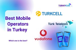Best Mobile Operators in Turkey