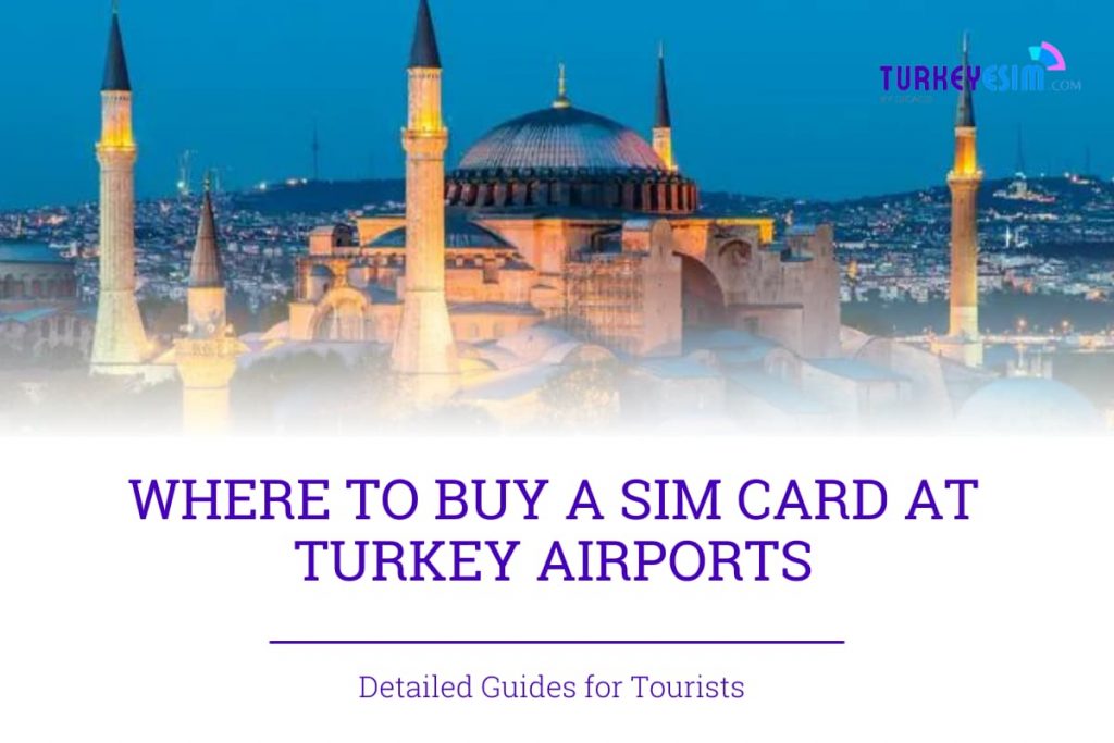 Where to buy SIM Card at Turkey Airports
